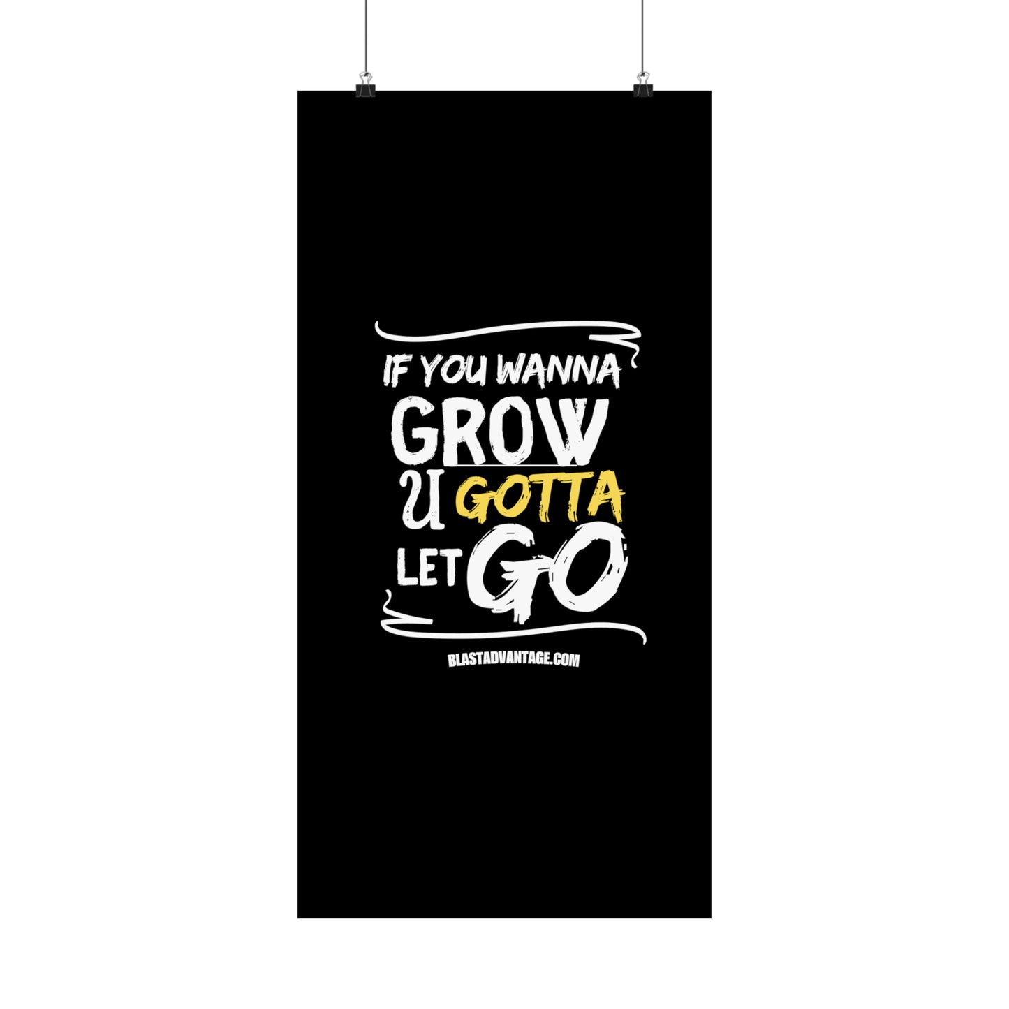 Let Go, Grow, and Soar: Inspirational Poster for Personal Growth - Matte Vertical Posters
