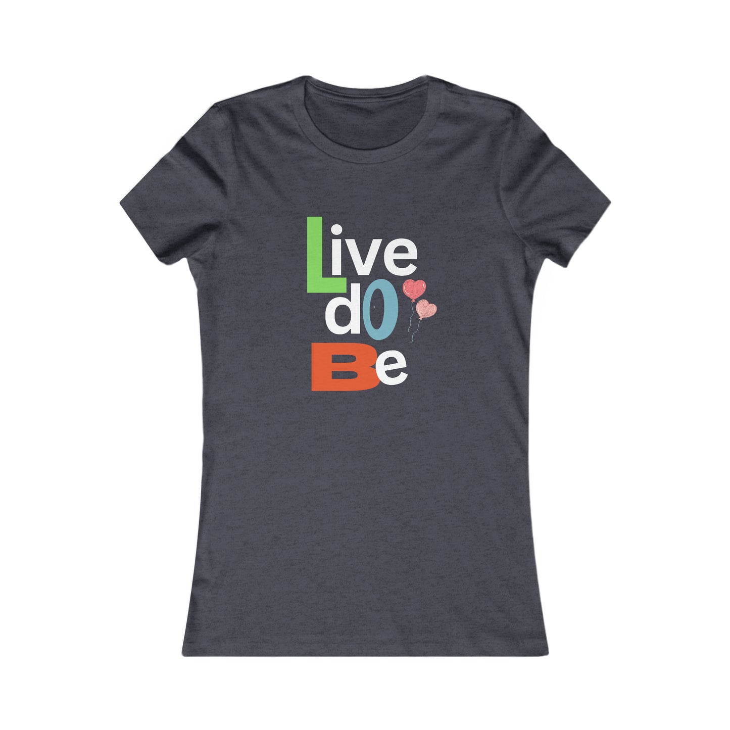 "Live, Do Be" Women's Equality T-Shirt