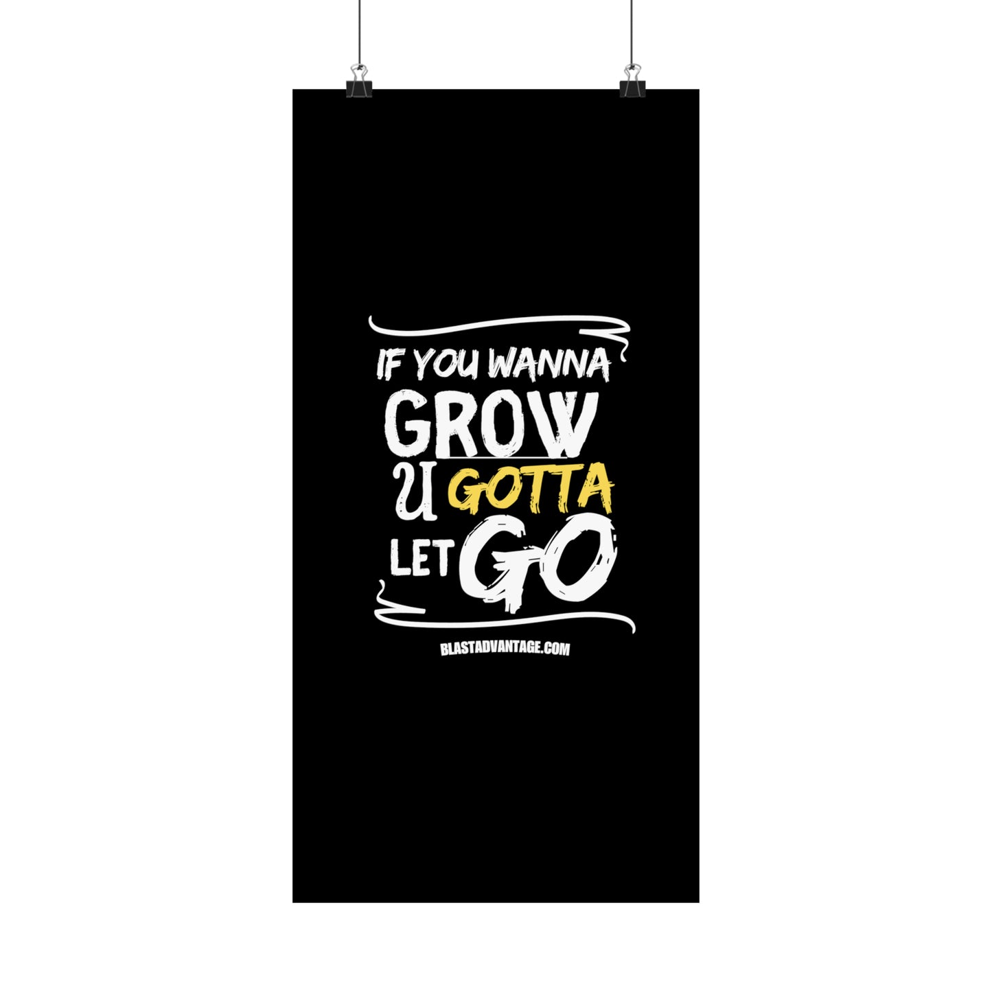 Let Go, Grow, and Soar: Inspirational Poster for Personal Growth - Matte Vertical Posters