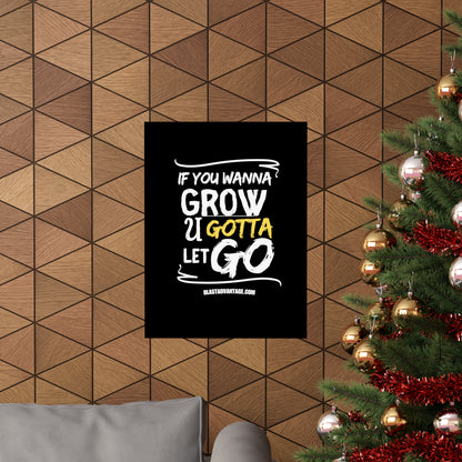 Let Go, Grow, and Soar: Inspirational Poster for Personal Growth - Matte Vertical Posters