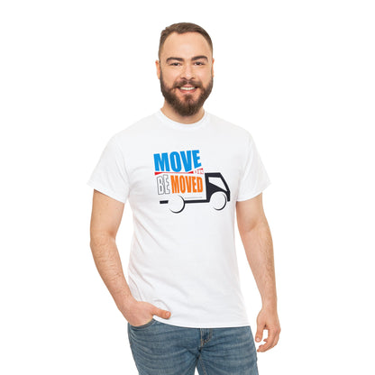 Move or Be Moved T-Shirt, Empowerment, Self-Improvement, Self-Esteem, Daily Reminder