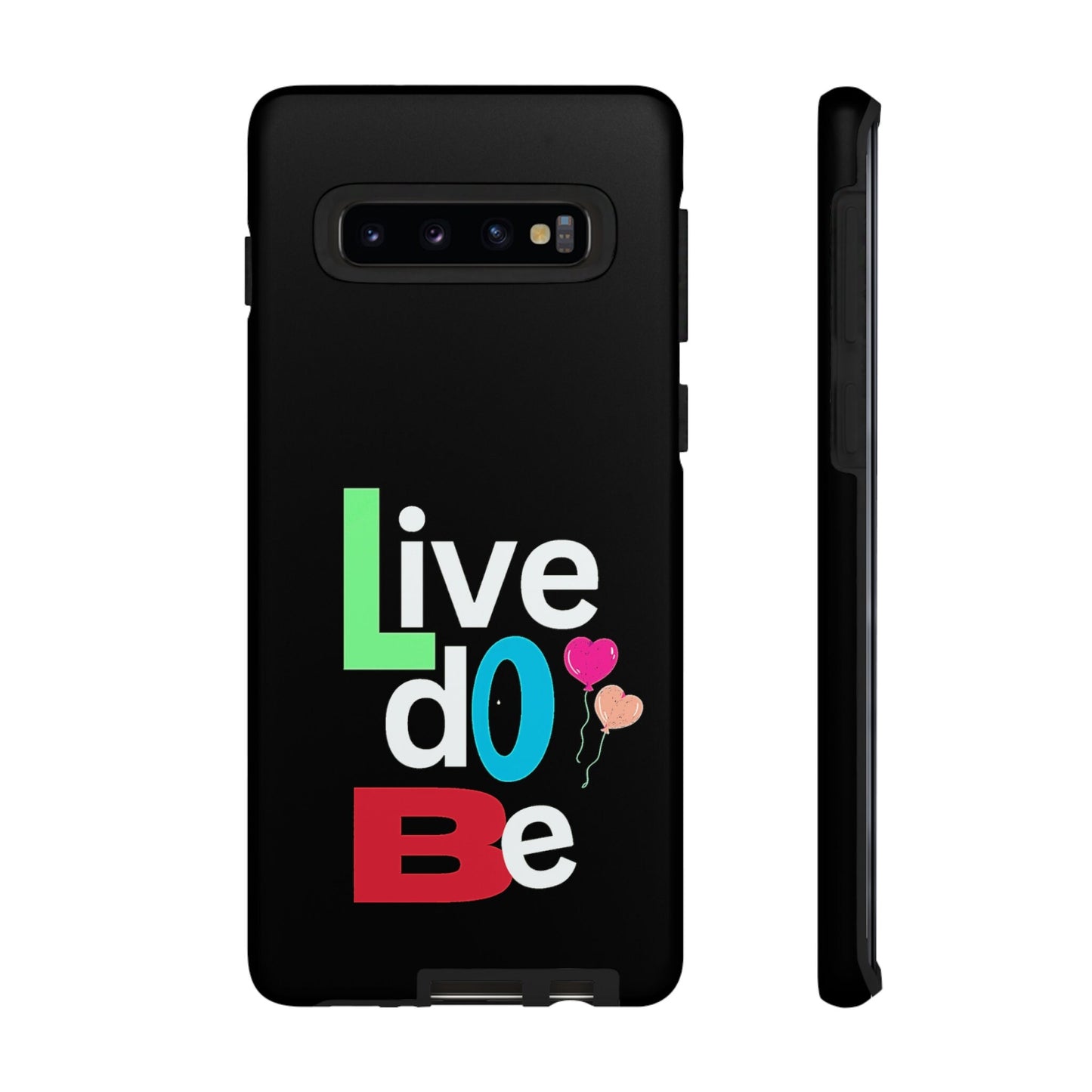 Motivational Phone Case "Live, Do, Be"