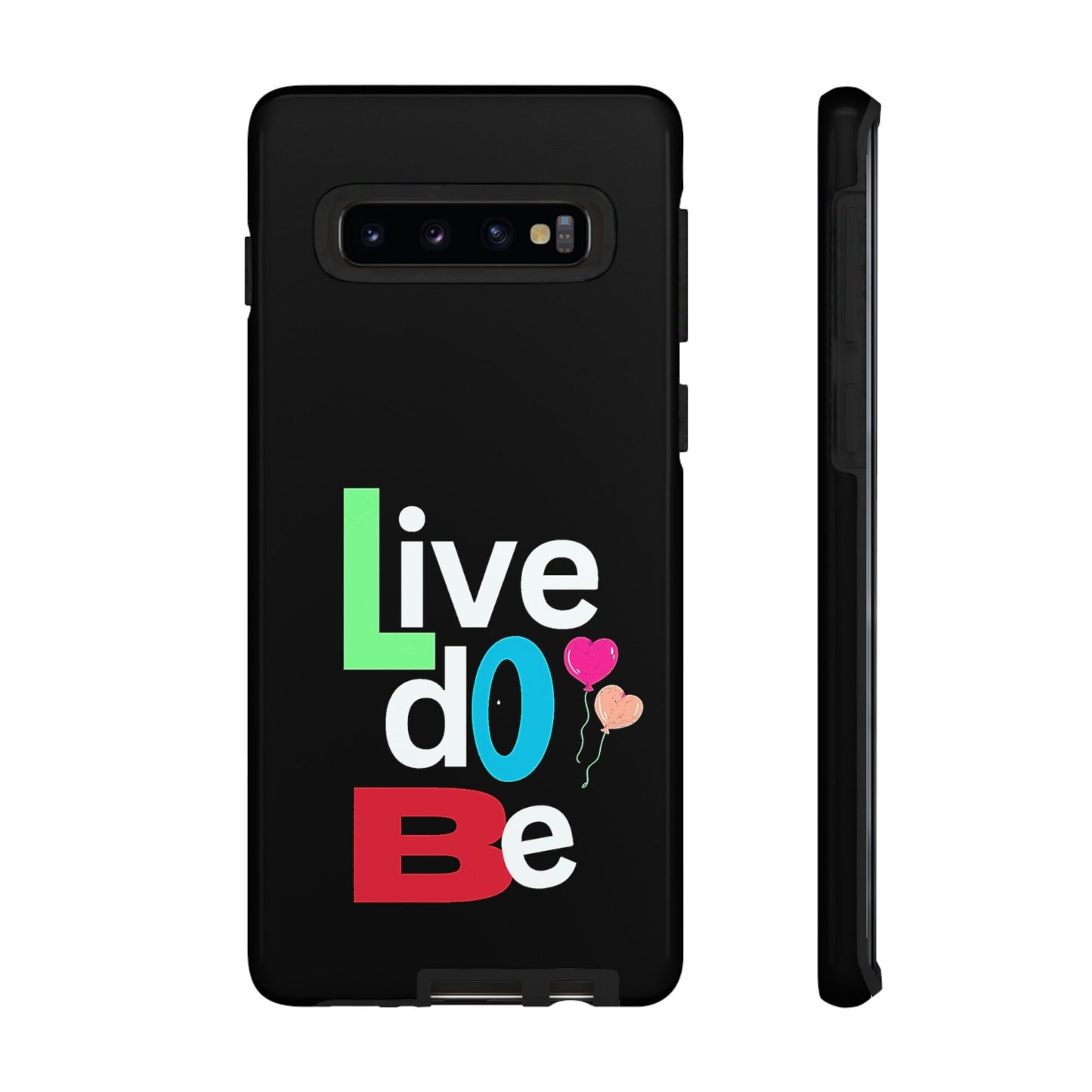 Motivational Phone Case "Live, Do, Be"